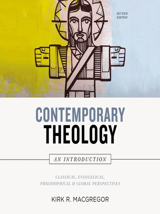 Title details for Contemporary Theology by Kirk R. MacGregor - Available